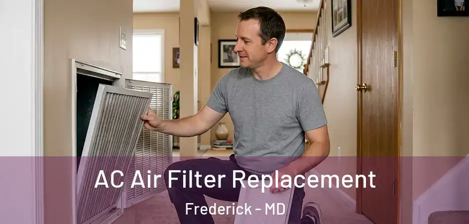 AC Air Filter Replacement Frederick - MD