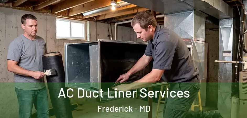 AC Duct Liner Services Frederick - MD