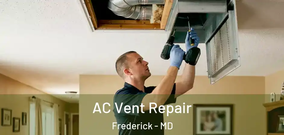 AC Vent Repair Frederick - MD