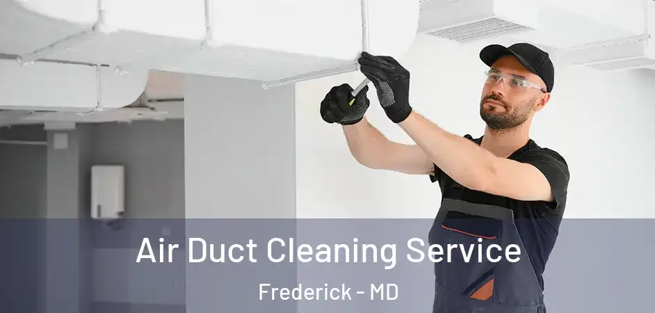 Air Duct Cleaning Service Frederick - MD