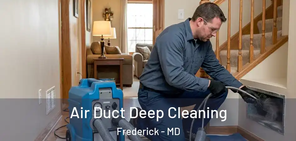Air Duct Deep Cleaning Frederick - MD