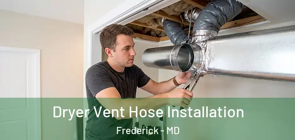  Dryer Vent Hose Installation Frederick - MD