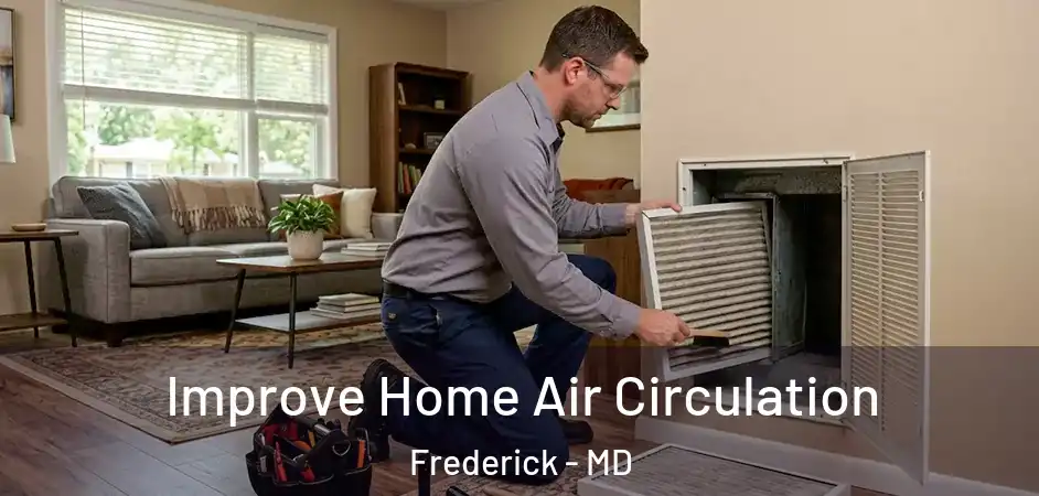  Improve Home Air Circulation Frederick - MD