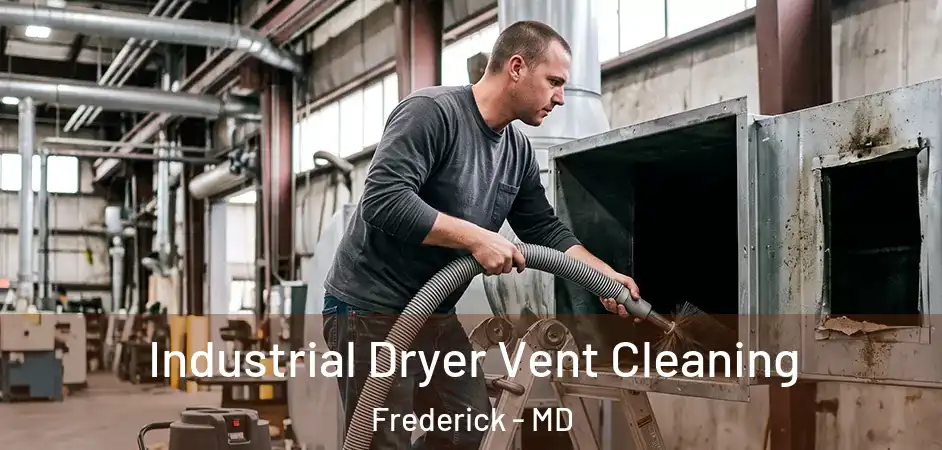 Industrial Dryer Vent Cleaning Frederick - MD
